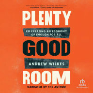 Plenty Good Room: Co-creating an Economy of Enough for All