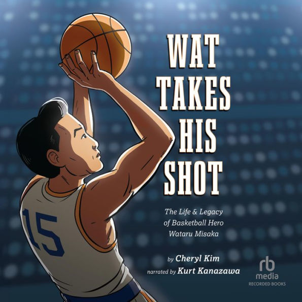 Wat Takes His Shot: The Life & Legacy of Basketball Hero Wataru Misaka