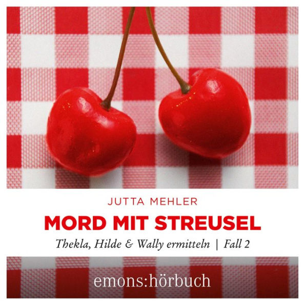 Mord mit Streusel: Thekla, Hilde & Wally emitteln, Fall 2