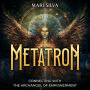Metatron: Connecting with the Archangel of Empowerment