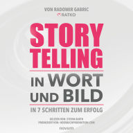 Storytelling in Wort und Bild: In 7 Schritten zum Erfolg (Abridged)
