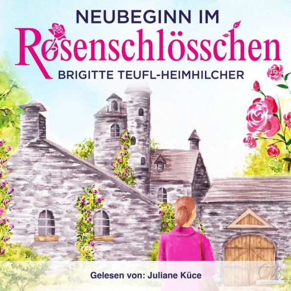 Neubeginn im Rosenschlösschen Heiterer Gesellschaftsroman