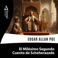 El Milésimo Segundo Cuento de Scheherazade (Abridged)