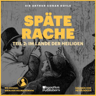 Späte Rache (Teil 2: Im Lande der Heiligen)