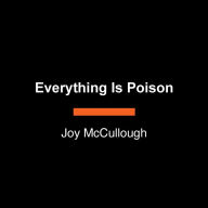 Everything Is Poison