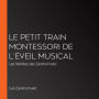 Le petit train Montessori de l'éveil musical: Les histoires des Zanimomusic