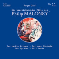 Die haarsträubenden Fälle des Philip Maloney, No.11: Der nackte Krieger, Der neue Einstein, Der Spieler, Full House