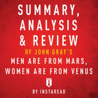 Summary, Analysis & Review of John Gray's Men are from Mars, Women are from Venus