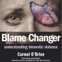 Blame Changer: Understanding Domestic Violence