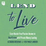 Lend to Live: Earn Hassle-Free Passive Income in Real Estate with Private Money Lending