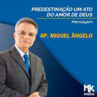 Predestinação Um Ato de Amor de Deus