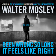 Been Wrong So Long It Feels Like Right: A King Oliver Novel