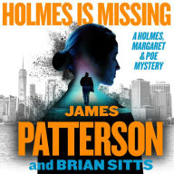 Holmes Is Missing: Patterson's Most-Requested Sequel Ever