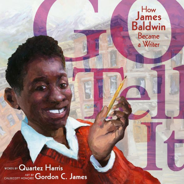 Go Tell It: How James Baldwin Became a Writer