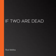 If Two Are Dead