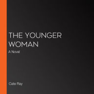 The Younger Woman: A Novel