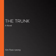 The Trunk: A Novel