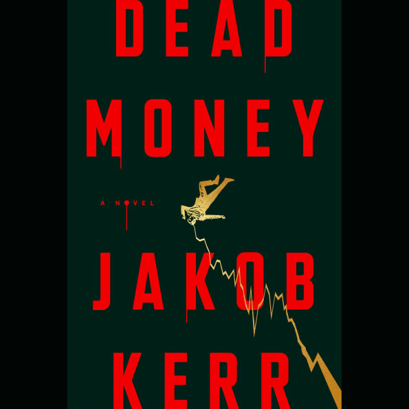 Dead Money: A Novel