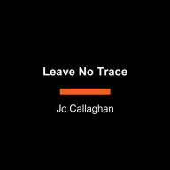 Leave No Trace: A Novel