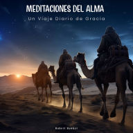 Meditaciones del Alma: Un Viaje Diario de Gracia