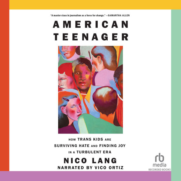 American Teenager: How Trans Kids Are Surviving Hate and Finding Joy in a Turbulent Era