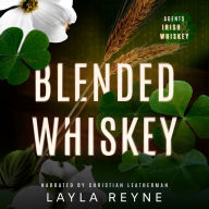 Blended Whiskey: An Agents Irish and Whiskey Short Story