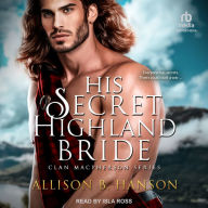 His Secret Highland Bride