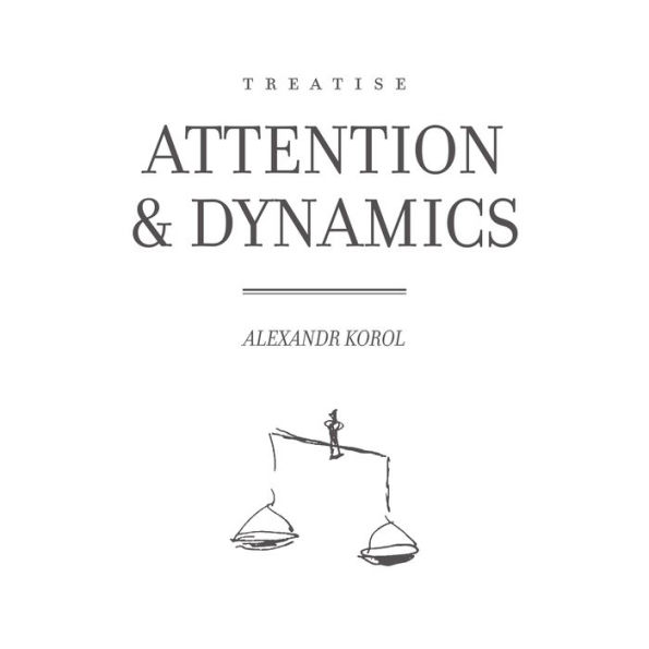 Attention & Dynamics: Treatise