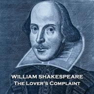 The Lover's Complaint: One of the greatest love poems ever written