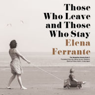 Those Who Leave and Those Who Stay: The Neapolitan Novels, Book 3