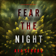 Fear the Night (A Lexi Cole Suspense Thriller-Book 4): Digitally narrated using a synthesized voice