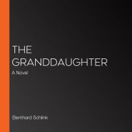 The Granddaughter: A Novel