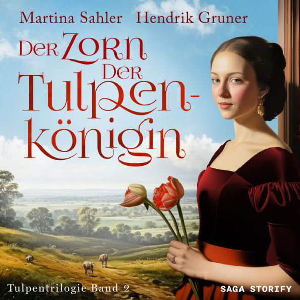 Der Zorn der Tulpenkönigin (Tulpentrilogie Band 2)