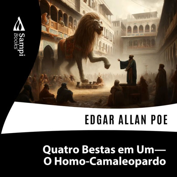Quatro Bestas em Um - O Homo-Camaleopardo (Abridged)