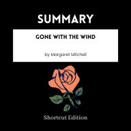 SUMMARY - Gone With The Wind By Margaret Mitchell