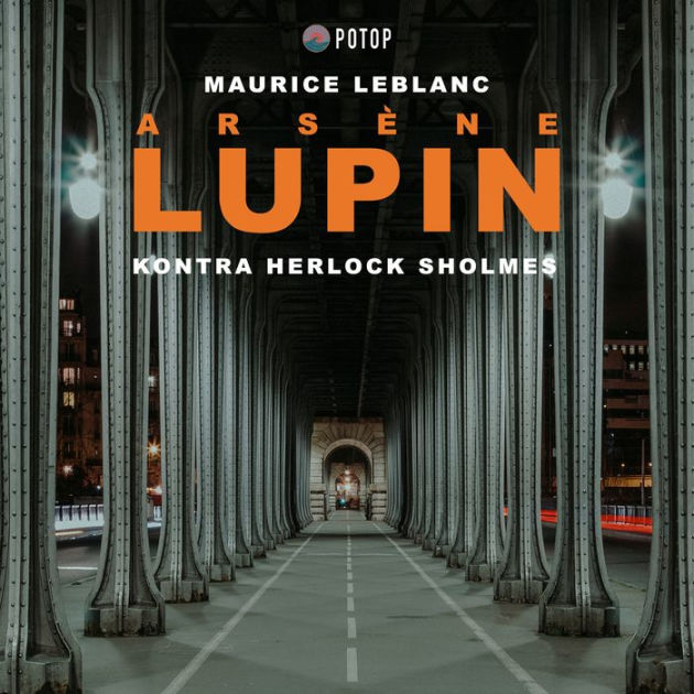 Arsène Lupin kontra Herlock Sholmes by Maurice Leblanc, Artur ...