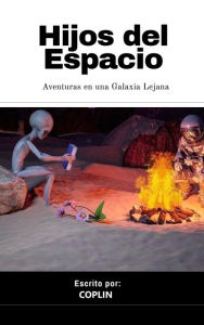 Hijos del Espacio: Aventuras en una Galaxia Lejana