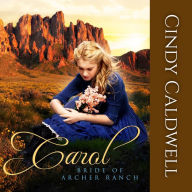 Carol: Bride of Archer Ranch, Book 6