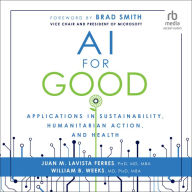 AI for Good: Applications in Sustainability, Humanitarian Action, and Health