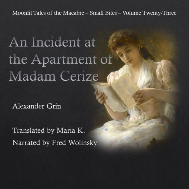 An incident at the apartment of Madam Cerize by Alexander Grin | eBook ...