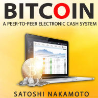 Bitcoin: A Peer-to-peer Electronic Cash System