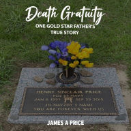 Death Gratuity: One Gold Star Father's True Story