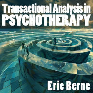 Transactional Analysis in Psychotherapy