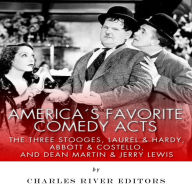 America's Favorite Comedy Acts: The Three Stooges, Laurel & Hardy, Abbott & Costello, and Dean Martin & Jerry Lewis
