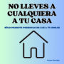 No lleves a cualquiera a tu casa: Sólo permite personas de luz a tu hogar