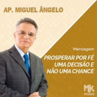 Prosperar Por Fé uma Decisão e Não Uma Chance