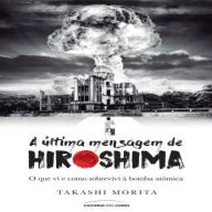 A Última Mensagem de Hiroshima