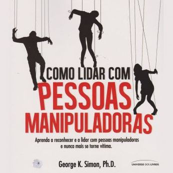 Como Lidar com Pessoas Manipuladoras