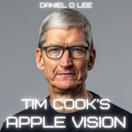 Tim Cook's Apple Vision