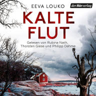Kalte Flut: Kriminalroman - Bestsellerspannung aus Finnland: Helsinkis schönste Insel zeigt ihr dunkelstes Gesicht (Abridged)